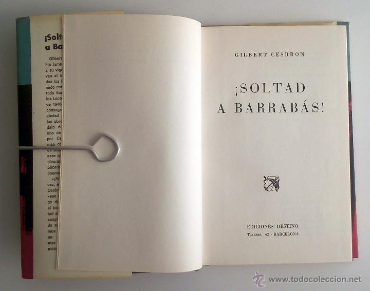 Libros de segunda mano: &iexcl;Soltad a Barrab&aacute;s!. Gilbert Cesbr&oacute;n. Buen estado. - Foto 5
