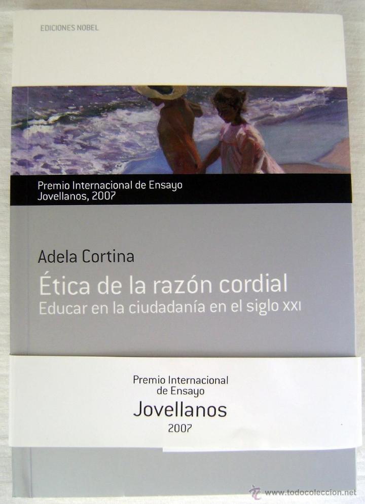 Libros de segunda mano: &Eacute;TICA DE LA RAZ&Oacute;N CORDIAL. EDUCAR EN LA CIUDADAN&Iacute;A EN EL SIGLO XXI.PREMIO INTERNACIONAL ENSAYO