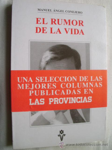 Libri di seconda mano: EL RUMOR DE LA VIDA. CONEJERO, Miguel &Aacute;ngel. 1996