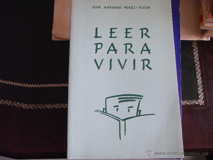 Libros de segunda mano: Leer para vivir. J.A.P&eacute;rez-Rioja. - Foto 1