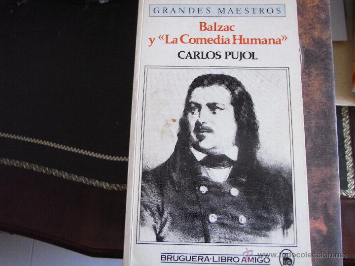 Libros de segunda mano: Balzac y la Comedia Humana. Carlos Pujol. - Foto 1