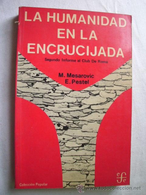 Libros de segunda mano: LA HUMANIDAD EN LA ENCRUCIJADA. MESAROVIC, M y PESTEL, E. 1975