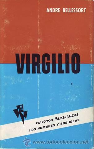 Second hand books: BELLESORT, Andr&eacute;: VIRGILIO. Su obra y su tiempo.