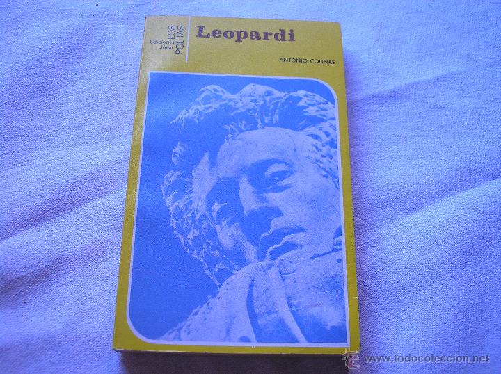 Libros de segunda mano: LEOPARDI.- Antonio Colinas..- J&Uacute;CAR, 1984, 2&ordm;EDIC. - Foto 1