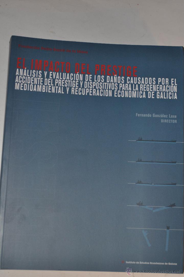 Libros de segunda mano: El impacto del Prestige. FERNANDO GONZ&Aacute;LEZ LAXE (DIR.) RM65302 - Foto 1