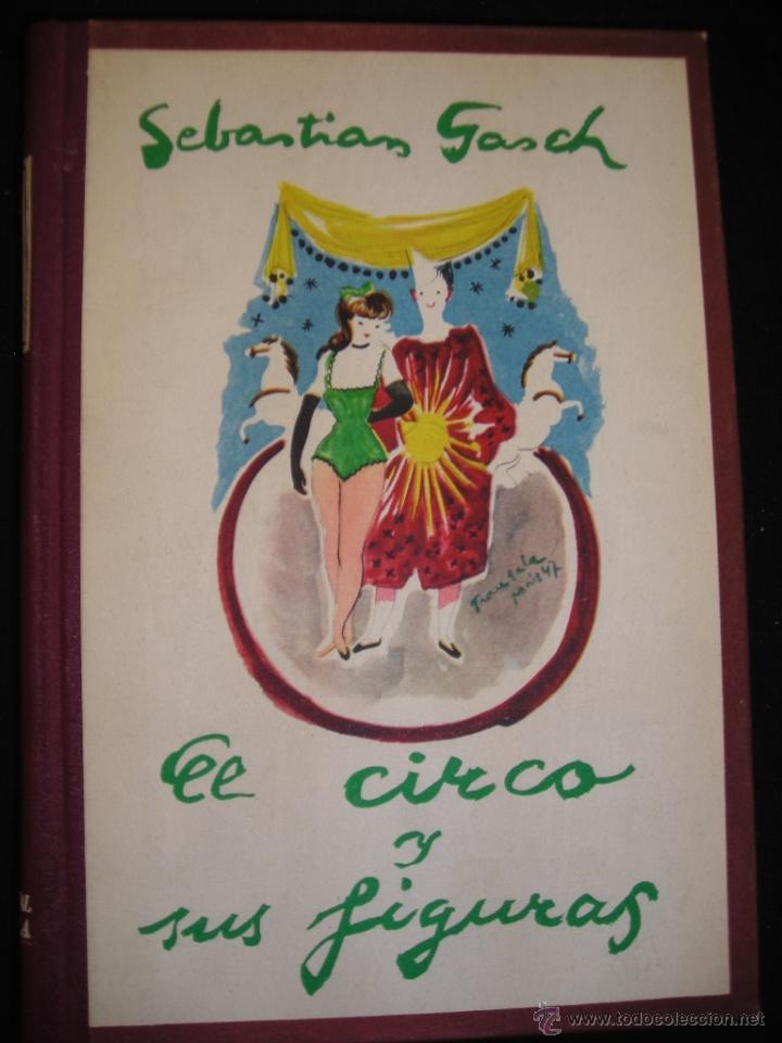 Libros de segunda mano: EL CIRCO Y SUS FIGURAS  SEBASTI&Aacute;N GASCH - Foto 1