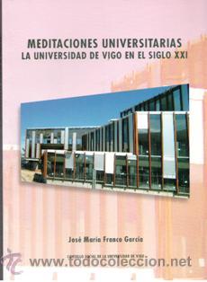 Libros de segunda mano: Meditaciones Universitarias, La universidad del siglo XXI, Jos&eacute; Mar&iacute;a Franco Garc&iacute;a