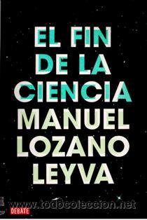 Libros de segunda mano: El fin de la ciencia, Manuel Lozano Leyva - Foto 1