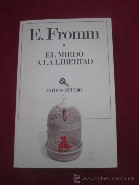 Libros de segunda mano: EL MIEDO A LA LIBERTAD. ERIC FROMM. Paidos Studio. 1988 - Foto 1
