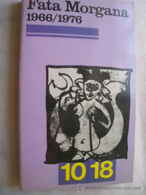 Libros de segunda mano: FATA MORGANA 1966/1976 - Foto 1
