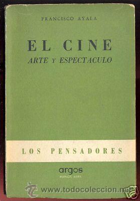 Libros de segunda mano: Francisco Ayala - El Cine arte y espectaculo - 1949 - Foto 1