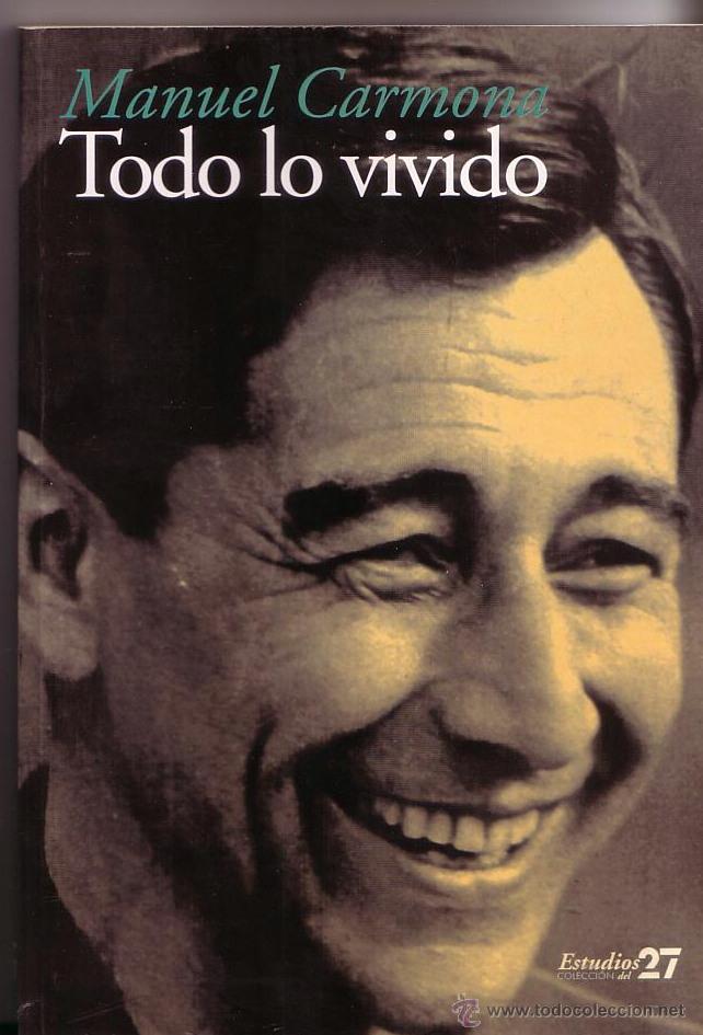 Libros de segunda mano: MANUEL CARMONA - TODO LO VIVIDO - Foto 1