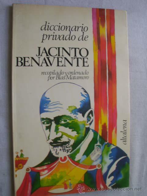 Libros de segunda mano: DICCIONARIO PRIVADO DE JACINTO BENAVENTE. 1980