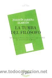 Libros de segunda mano: La tumba del fil&oacute;sofo, Joaqu&iacute;n Jare&ntilde;o Alarc&oacute;n