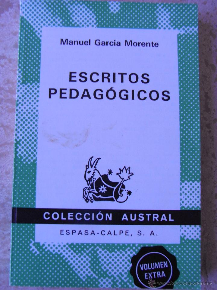 Libros de segunda mano: ESCRITOS PEDAG&Oacute;GICOS. Manuel Garc&iacute;a Morente - Foto 1