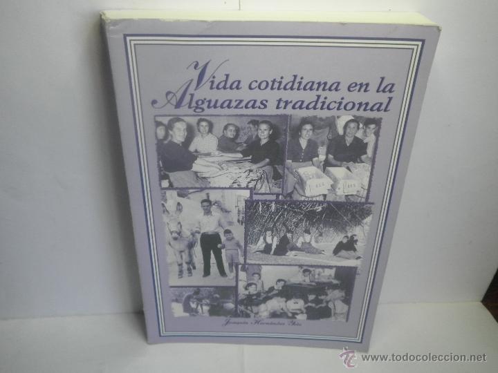 Libros de segunda mano: VIDA COTIDIANA DE LA ALGUAZAS TRADICIONAL - Foto 1