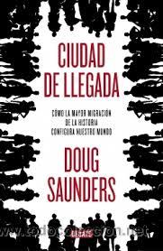 Libros de segunda mano: CIUDAD DE LLEGADA, DOUG SAUNDERS, DEBATE - Foto 1