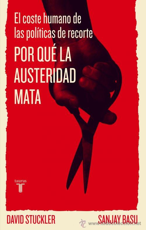 Libros de segunda mano: POR QUE LA AUSTERIDAD MATA, DAVID STUCKLER, TAURUS - Foto 1
