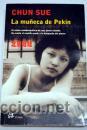 Libros de segunda mano: LA MU&Ntilde;ECA DE PEKIN, CHUN SUE, EL ALEPH - Foto 1