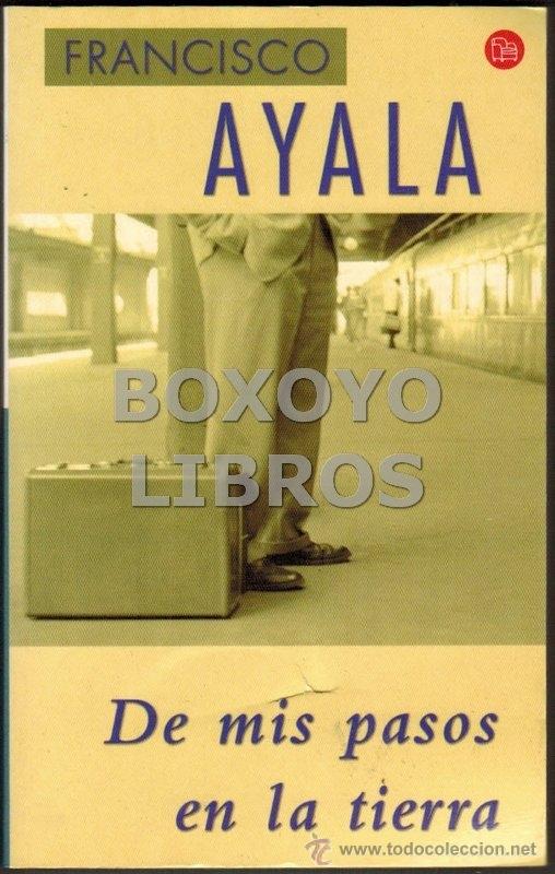 Libros de segunda mano: AYALA, Francisco. De mis pasos en la tierra - Foto 1