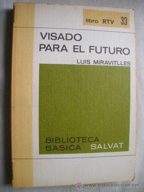 Libros de segunda mano: VISADO PARA EL FUTURO. MIRAVITLLES, Luis. 1969 - Foto 1