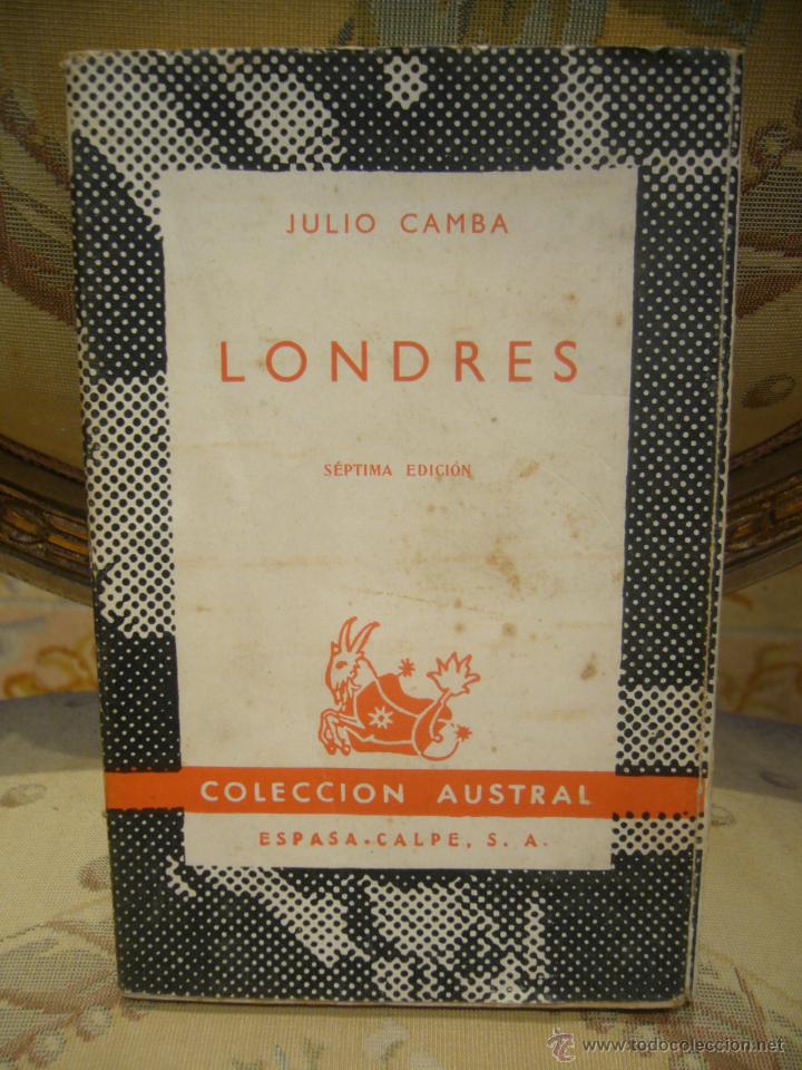 Libros de segunda mano: LONDRES, DE JULIO CAMBA. COLECCION AUSTRAL N&ordm; 22. - Foto 1