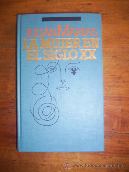 Libros de segunda mano: MAR&Iacute;AS, Juli&aacute;n. La mujer en el siglo XX - Foto 1
