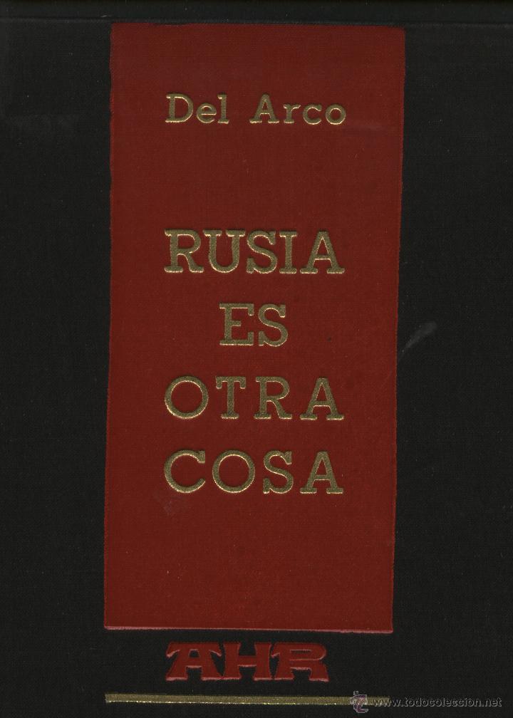 Libros de segunda mano: AUTOR.  DEL ARCO, RUSIA ES OTRA COSA, - Foto 1
