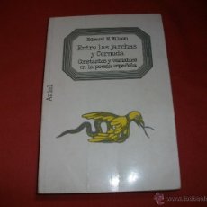 Libros de segunda mano: ENTRE LAS JARCHAS Y CERNUDA. EDWARD M. WILSON. CONSTANTES Y VARIABLES EN LA POESÍA ESPAÑOLA