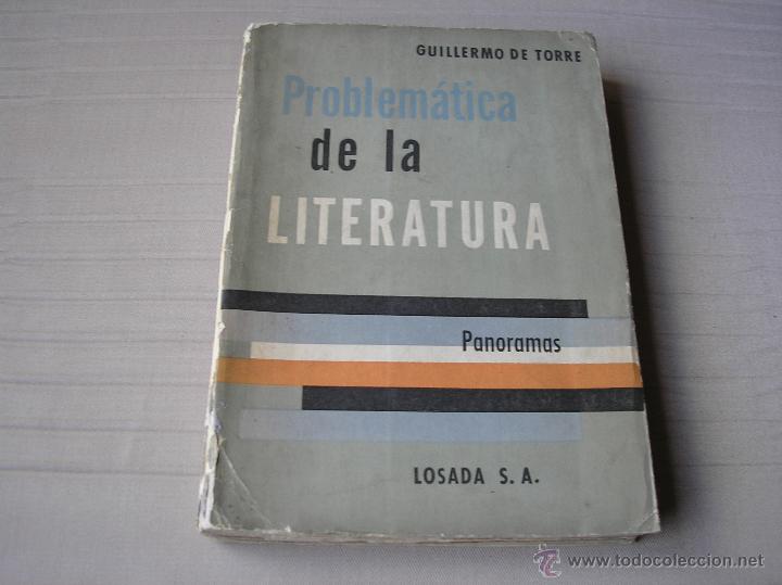 Libros de segunda mano: Problem&aacute;tica de la literatura.- Guillermo de Torre,. Losada 1958, 2&ordf; edic. intonso - Foto 1