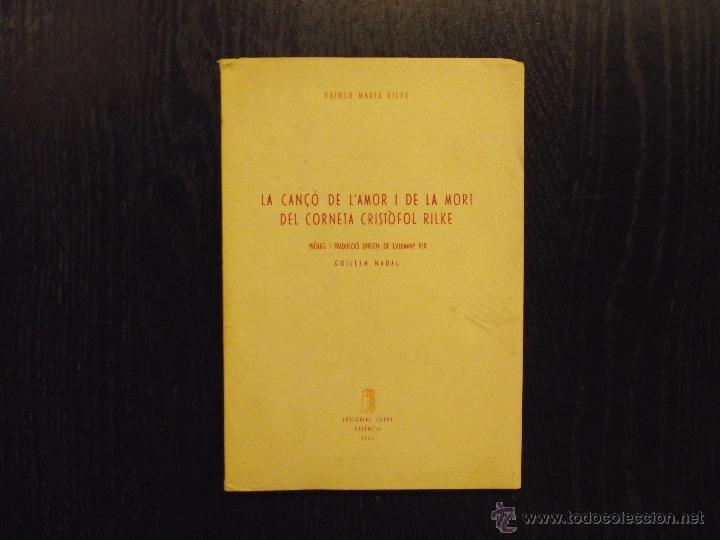Libros de segunda mano: LA CAN&Ccedil;O DE L&acute;AMOR I DE LA MORT DEL CORNETA CRIST&Ograve;FOL RILKE, RAINER MARIA RILKE
