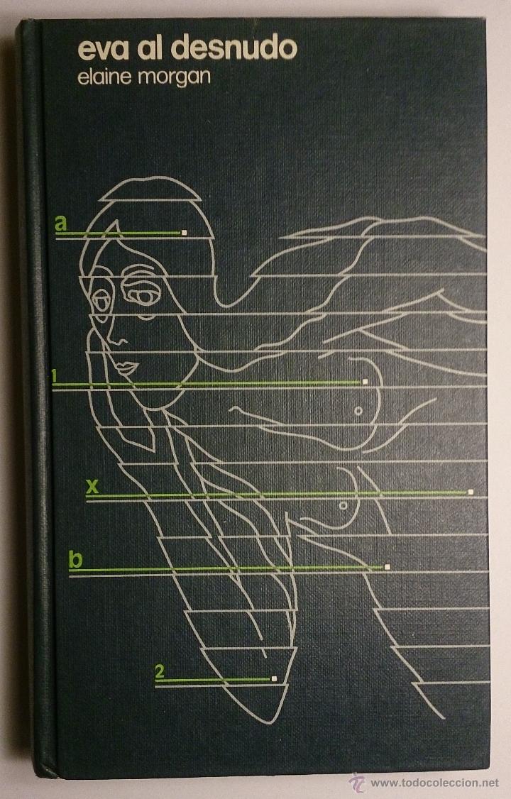 Libros de segunda mano: EVA AL DESNUDO. ELAINE MORGAN. C&Iacute;CULO DE LECTORES. 1973 - Foto 1