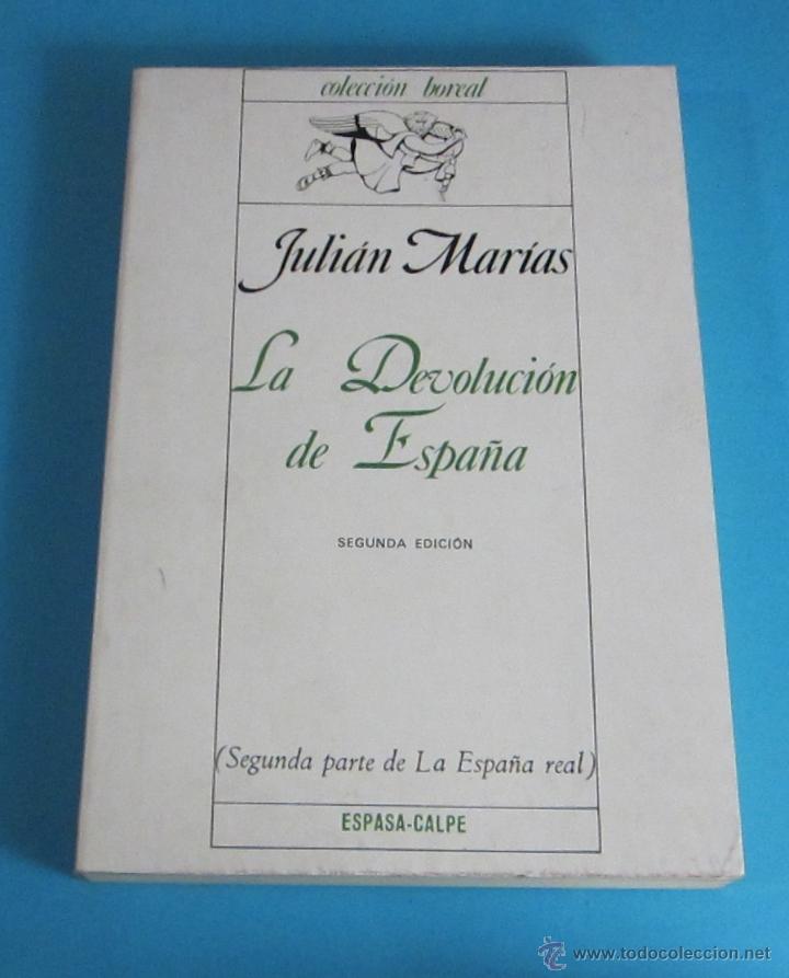 Libros de segunda mano: LA DEVOLUCI&Oacute;N DE ESPA&Ntilde;A. JULI&Aacute;N MAR&Iacute;AS - Foto 1