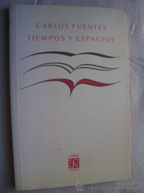 Libros de segunda mano: TIEMPOS Y ESPACIOS. FUENTES, Carlos. 1998 - Foto 1