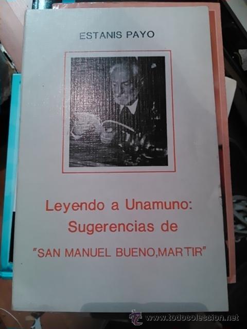Libros de segunda mano: LEYENDO A UNAMUNO: Sugerencias de San Mart&iacute;n Bueno, Martir (Madrid, 1985)
