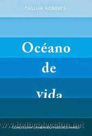 Libros de segunda mano: OCEANO DE VIDA, CALLUM ROBERTS, ALIANZA - Foto 1