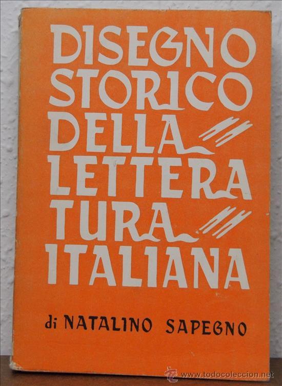Libros de segunda mano: Natalino Sapegno,  Disegno storico Della letteratura italiana, La Nuova Italia, 1967