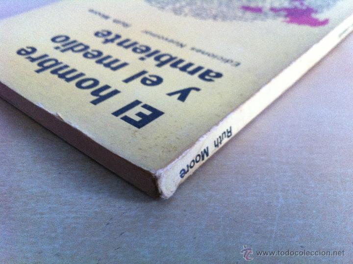 Libros de segunda mano: EL HOMBRE Y EL MEDIO AMBIENTE. RUTH MOORE. EDICIONES NUEVOMAR. - Foto 7