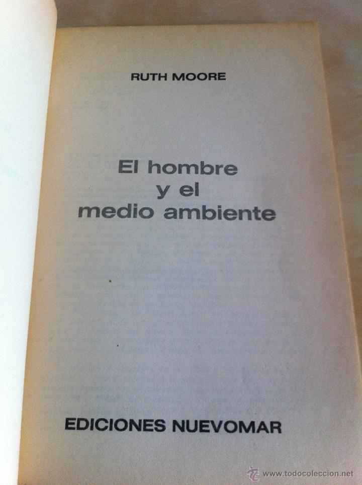 Libros de segunda mano: EL HOMBRE Y EL MEDIO AMBIENTE. RUTH MOORE. EDICIONES NUEVOMAR. - Foto 11