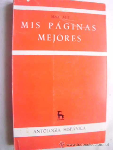 Libros de segunda mano: MIS P&Aacute;GINAS MEJORES. AUB, Max. 1966 - Foto 1