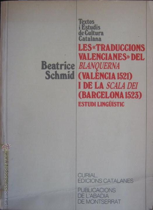 Beatrice Schmid Les traduccions valencianes del Blanquerna Valencia 1521 Scala Dei 1523