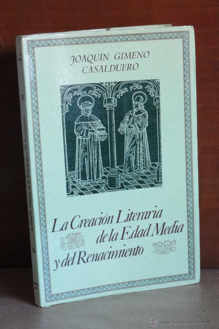 Libros de segunda mano: LA CREACI&Oacute;N LITERARIA DE LA EDAD MEDIA Y DEL RENACIMIENTO (Su forma y su significado).-