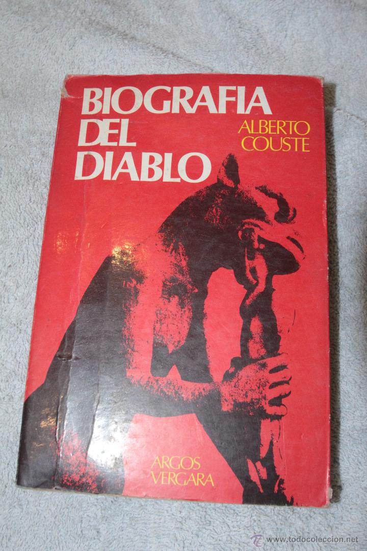 Libros de segunda mano: ALBERTO COUSTE: BIOGRAF&Iacute;A DEL DIABLO - Foto 1