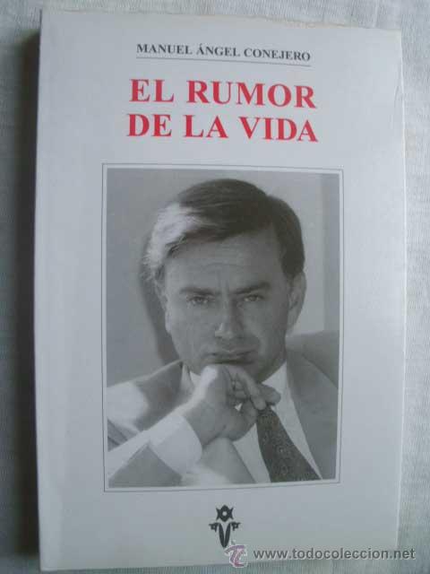 Libri di seconda mano: EL RUMOR DE LA VIDA. CONEJERO, Miguel &Aacute;ngel. 1996