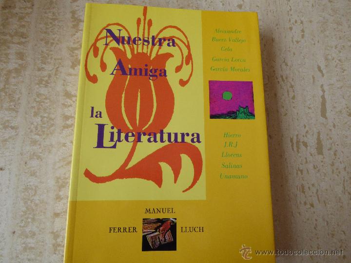 Libros de segunda mano: Nuestra amiga la literatura. Manuel Ferrer Lluch. - Foto 1
