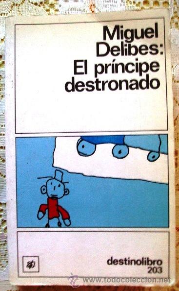 Libros de segunda mano: Libro El principe destronado de Miguel Delibes - Foto 1