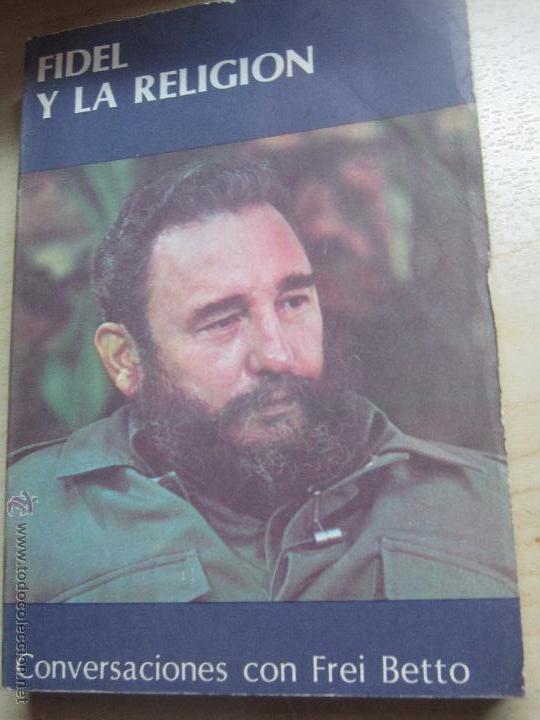 Second hand books: FIDEL Y LA RELIGION FREI BETTOA&Ntilde;O 1985