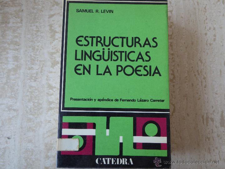 Libros de segunda mano: Estructuras ling&uuml;&iacute;sticas en la poes&iacute;a. Samuel R. Levin. - Foto 1