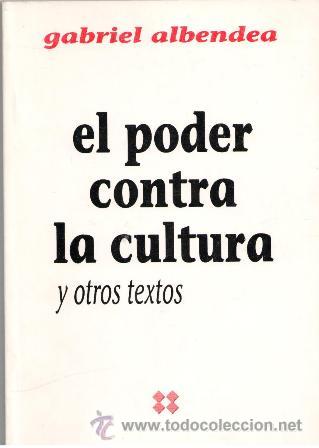 Libros de segunda mano: El poder contra la cultura y otros textos, Gabiel Albendea - Foto 1