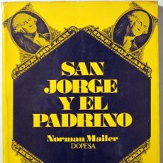 Libros de segunda mano: SAN JORGE Y EL PADRINO (MAILER, NORMAN)